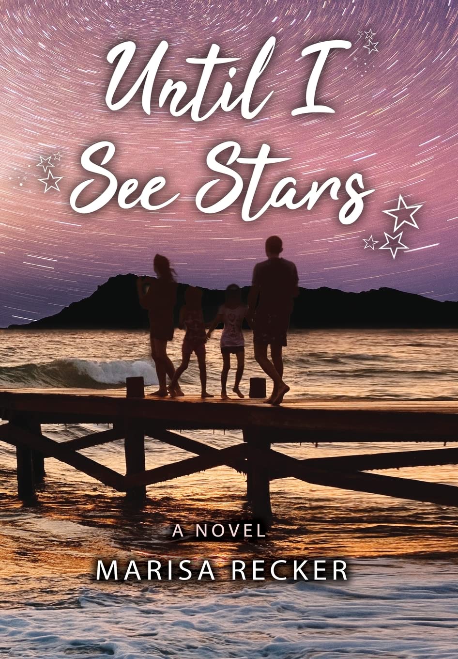 Until I See Stars - by Marisa Recker