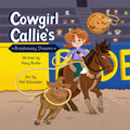 Cowgirl Callie's Breakaway Dreams - by Kacy Burke