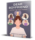 Dear Boyfriend - by Rebecca Garner