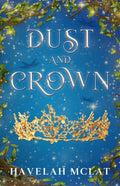 Dust and Crown - by Havelah Mclat