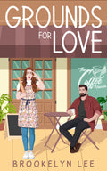Grounds for Love - by Brookelyn Lee