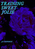 Training Sweet Jolie - by JP Newmon
