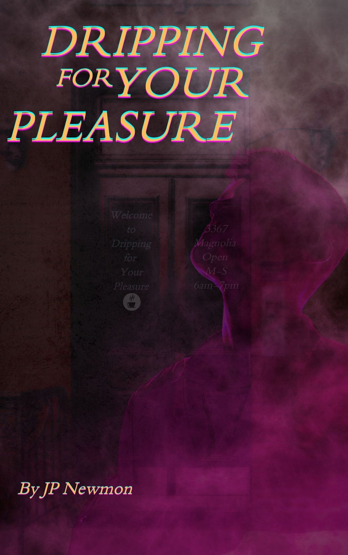 Dripping for Your Pleasure - by JP Newmon