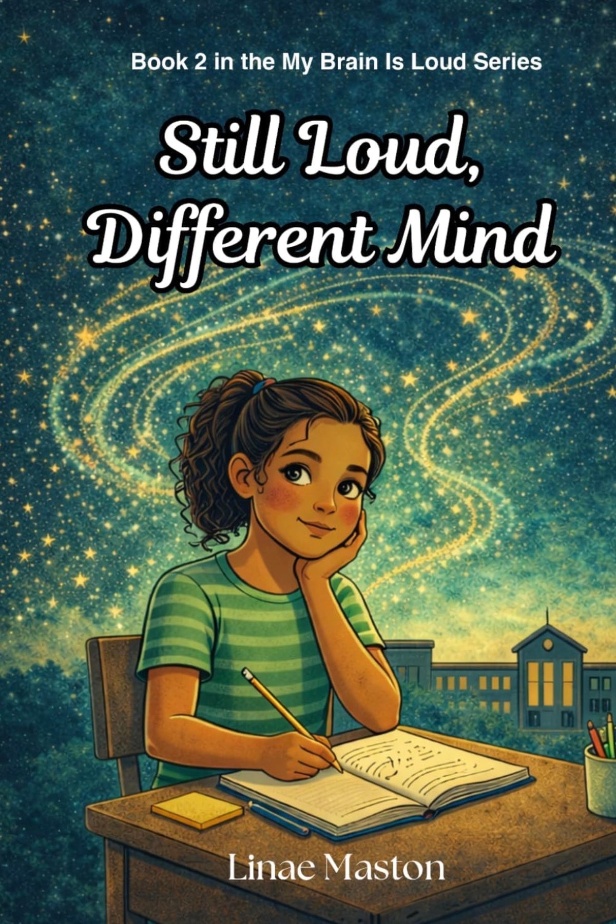 Still Loud, Different Brain - by Linae Maston