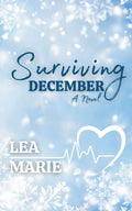 Surviving December - by Lea Marie